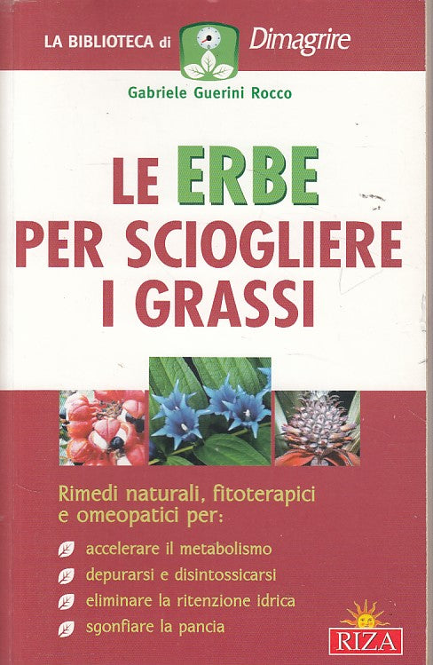 LZ- LE ERBE PER SCIOGLIERE I GRASSI - ROCCO- RIZA- DIMAGRIRE-- 2008 - B - ZDS296