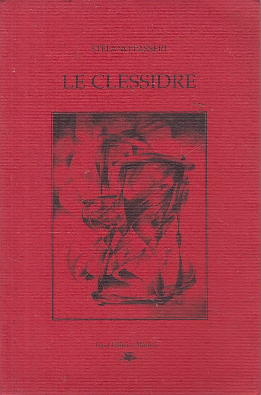 LN- LE CLESSIDRE - STEFANO PASSERI - MATTIOLI --- 1996 - B - ZDS607