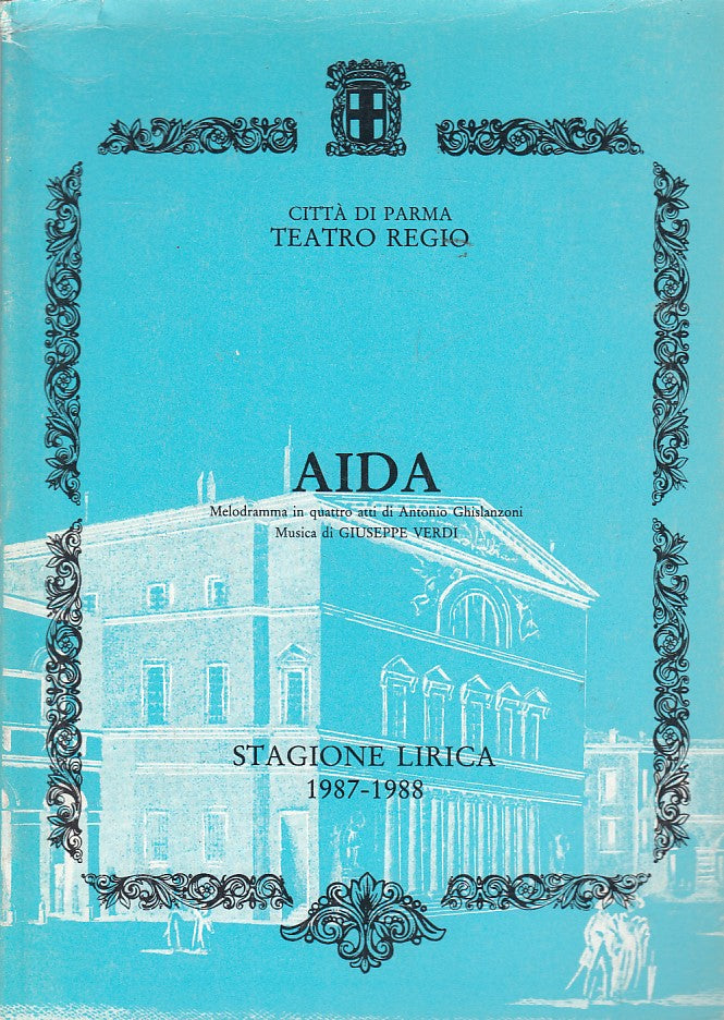 LN- AIDA STAGIONE LIRICA 1987/88 -- TEATRO REGIO PARMA --- 1988 - B - ZDS608