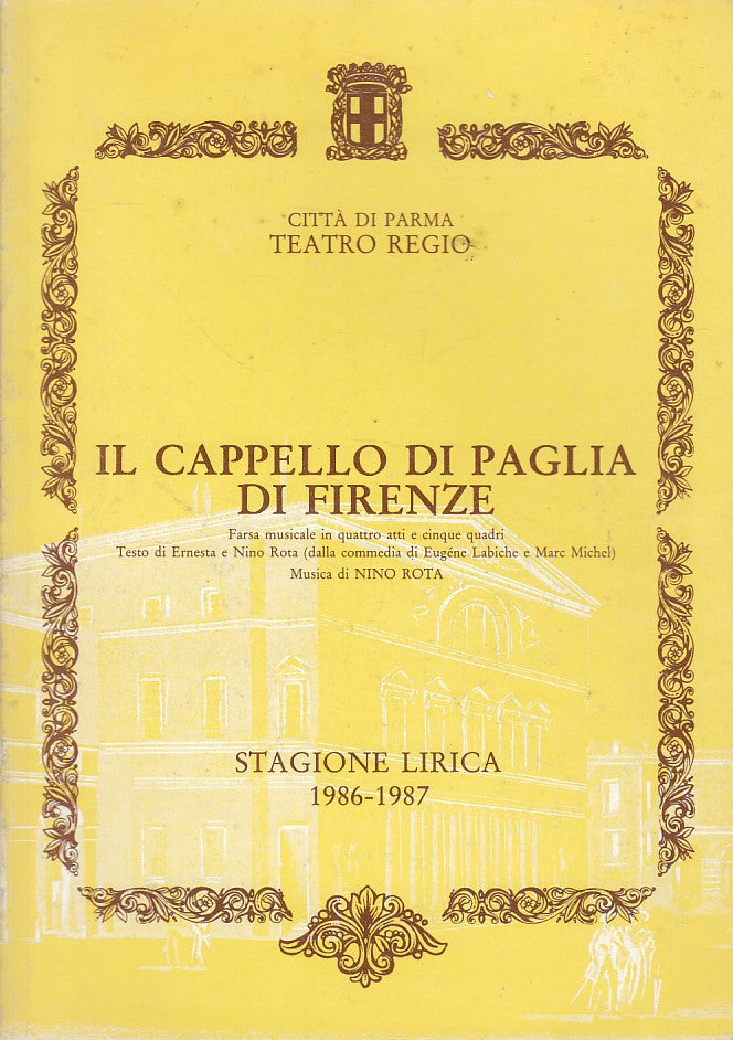 LN- CAPPELLO DI PAGLIA FIRENZE STAGIONE 1986/87-- TEATRO REGIO--- 1987- B-ZDS608