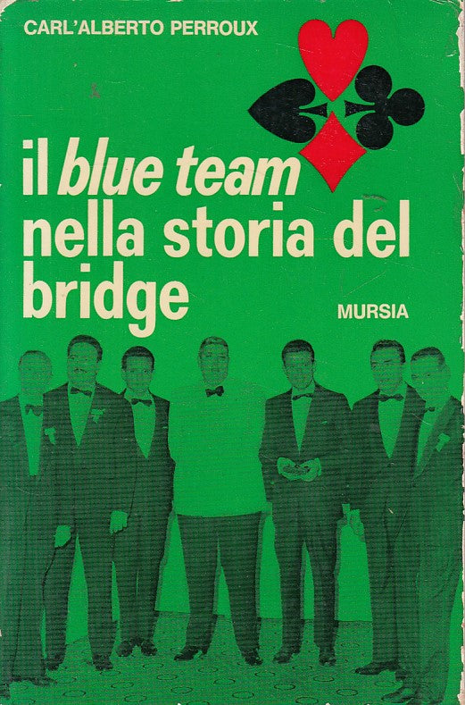 LZ- IL BLUE TEAM NELLA STORIA DEL BRIDGE -- MURSIA - GIOCHI -- 1973 - B - YDS404