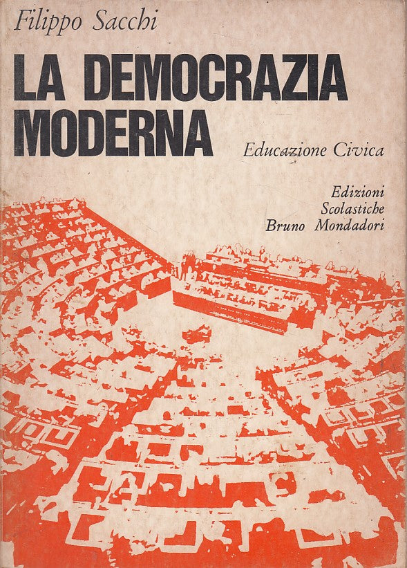 LZ- DEMOCRAZIA MODERNA EDUCAZIONE CIVICA- SACCHI- MONDADORI--- 1961 - B - ZDS671