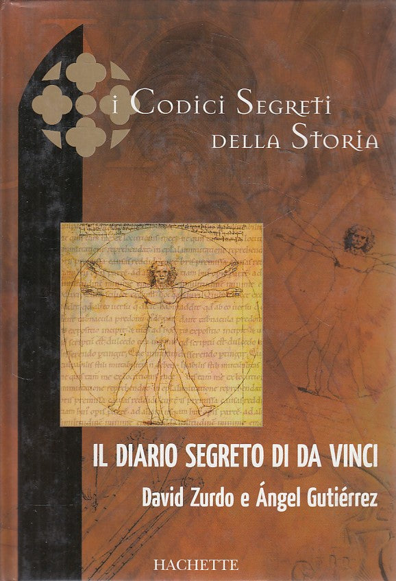 LZ- I CODICI SEGRETI DI DA VINCI- ZURDO GUTIERREZ- HACHETTE--- 2005 - C - ZDS99