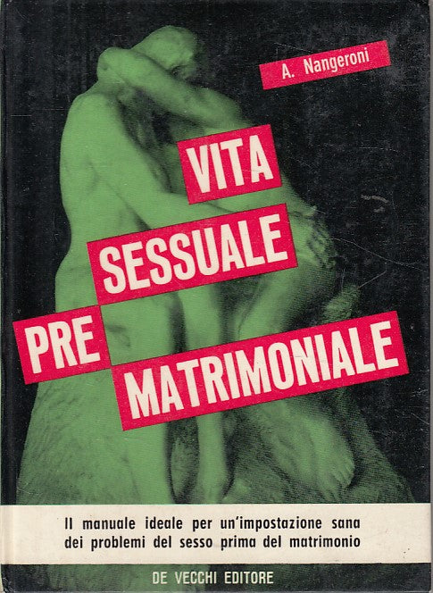 LS- VITA SESSUALE PREMATRIMONIALE - MANGERONI - DE VECCHI --- 1966 - C - ZDS90