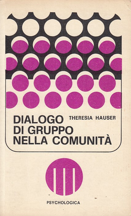 LZ- DIALOGHI DI GRUPPO NELLA COMUNITA'- HAUSER- PAOLINE--- 1972- B- ZDS545