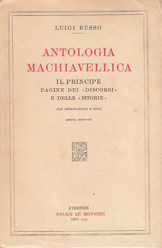 LN- ANTOLOGIA MACHIAVELLICA- RUSSO- FELICE LE MONNIER--- 1935- B- ZDS462