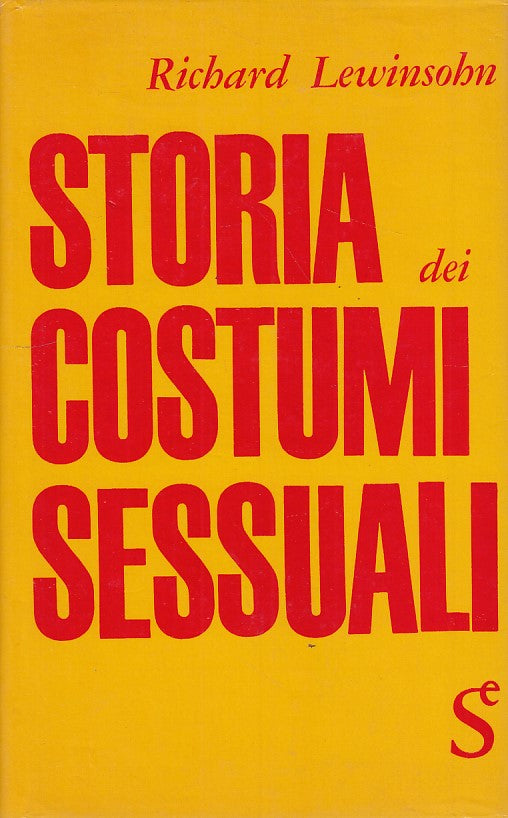 LZ- STORIA DEI COSTUMI SESSUALI- LEWINSOHN- SUGAR--- 1963- B- ZDS462