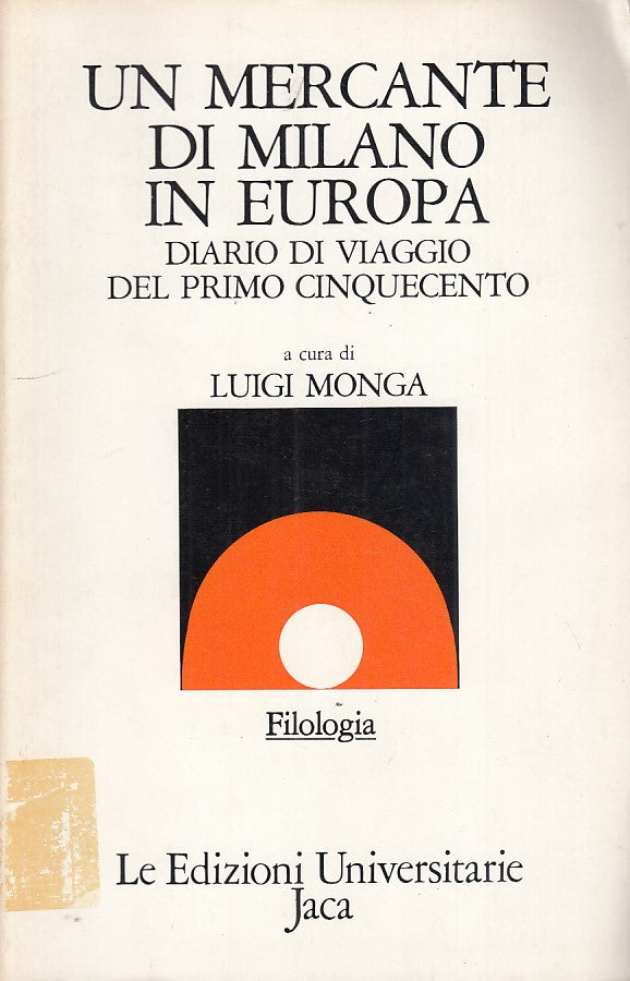 LZ- UN MERCANTE DI MILANO IN EUROPA- MONGA- JACA-- 1a ED.- 1985- B- ZDS133