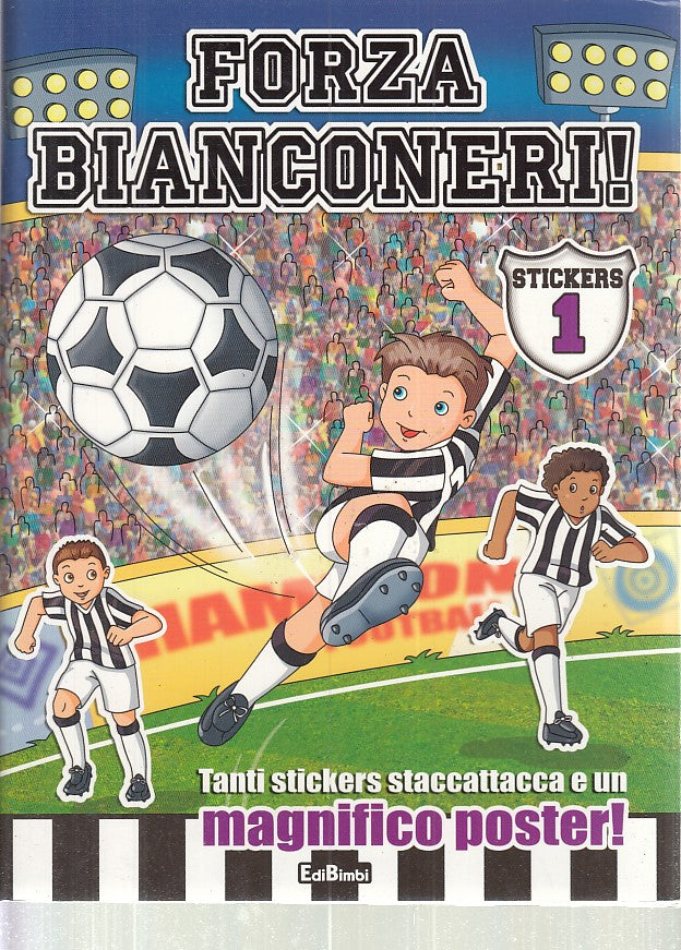 LB- FORZA BIANCONERI STICKERS ' N.1 JUVENTUS -- EDIBIMBI --- 2010 - S –  lettoriletto