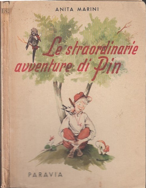 LB- LE STRAORDINARIE AVVENTURE DI PIN - ANITA MARINI - PARAVIA --- 1951 - B- RGZ