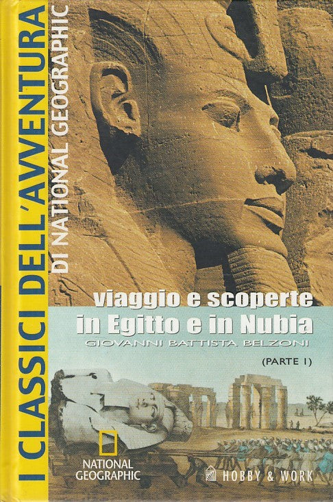 LZ- VIAGGIO SCOPERTE EGITTO NUBIA PARTE I -- NATIONAL GEO --- 2009 - C - YDS176