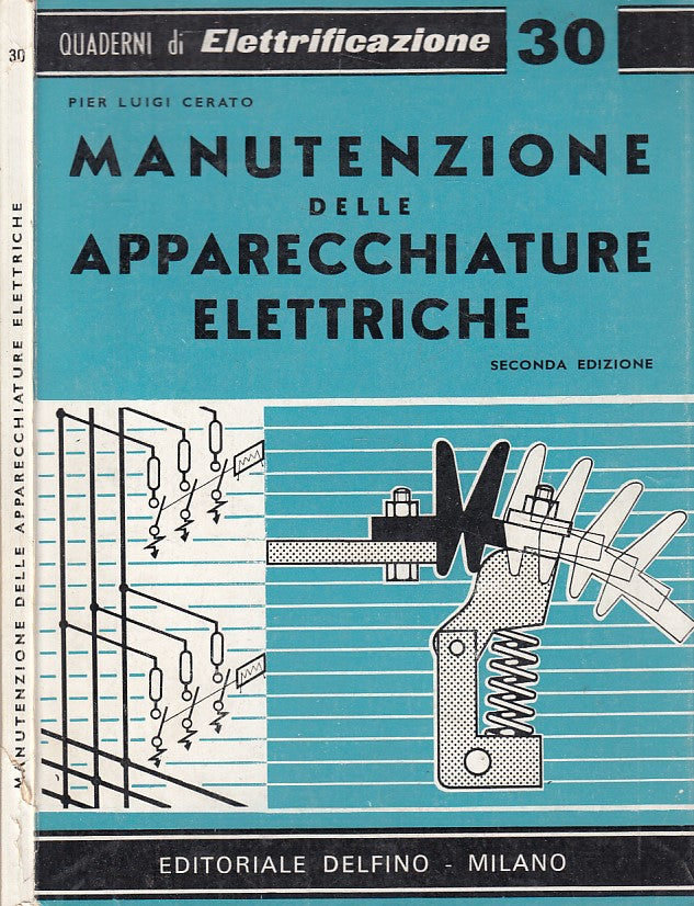 LZ- MANUTENZIONE APPARECCHIATURE ELETTRICHE- CERATO- DELFINO--- 1962- B - YDS498