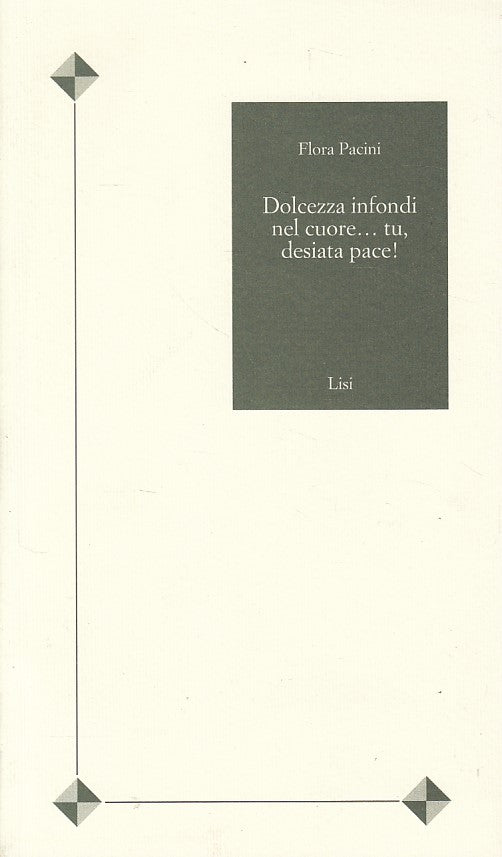 LN- DOLCEZZA INFONDI NEL CUORE... TU, DESIATA PACE -- LISI--- 2002 - B - ZDS206