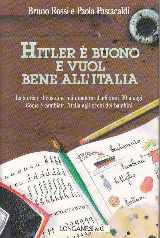 LS- HITLER E' BUONO E VUOL BENE ALL'ITALIA -- LONGANESI --- 1992 - CS - ZDS542