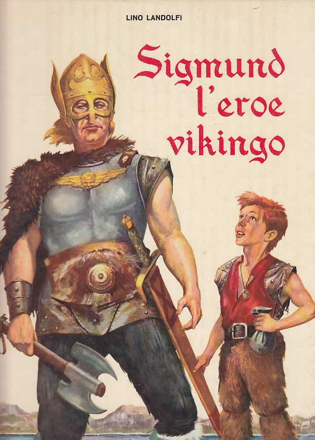 LB- SIGMUND L'EROE VIKINGO - LINO LANDOLFI - PICCOLI --- 1967- C- YDS543