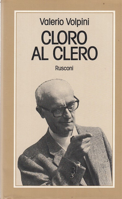 LZ- CLORO AL CLERO- VOLPINI- RUSCONI-- 1a ED.- 1978- CS- YDS406