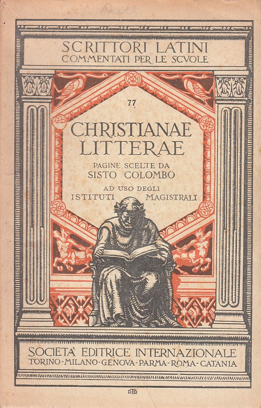 LD- CHRISTIANAE LITTERAE- COLOMBO- SEI- SCRITTORI COMMENTATI-- 1941- B- ZDS125