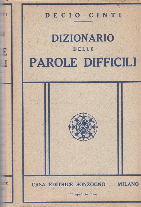 LZ- DIZIONARIO DELLE PAROLE DIFFICILI- CINTI- SONZOGNO--- 1940- CS- ZDS125