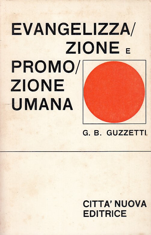 LZ- EVANGELIZZAZIONE PROMOZIONE UMANA- GUZZETTI- CITTA' NUOVA--- 1976- B- ZDS226