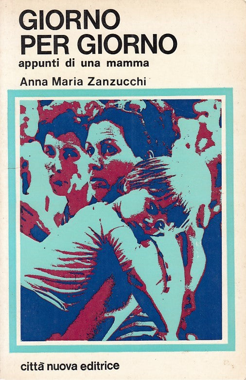 LN- GIORNO PER GIORNO APPUNTI MAMMA- ZANZUCCHI- CITTA' NUOVA--- 1979- B- ZDS226