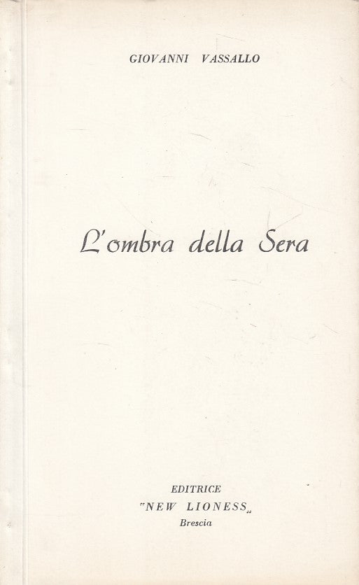 LN- L'OMBRA DELLA SERA- VASSALLO- NEW LIONESS- POETI D'OGGI -- 1967 - B - ZDS116