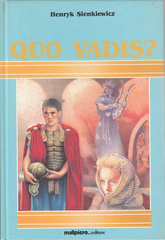 LN- QUO VADIS? - HENRYK SIENKIEWICZ - MALIPIERO --- 1985 - C - ZDS116