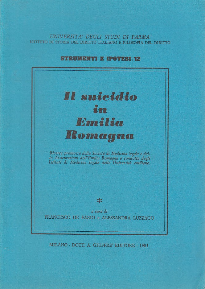 LZ- IL SIUCIDIO IN EMILIA ROMAGNA- DE FAZIO LUZZAGO- GIUFFRE'--- 1983- B- ZDS116