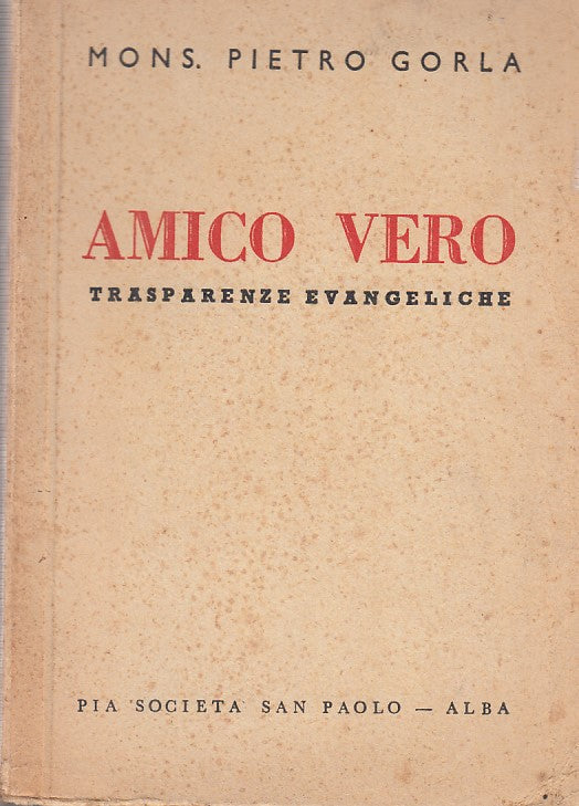 LD- AMICO VERO- GORLA- PIA SOCIETA' SAN PAOLO--- 1940- B- ZDS423