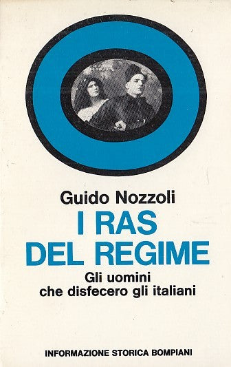 LS- I RAS DEL REGIME - GUIDO NOZZOLI - BOMPIANI --- 1972 - B - YDS565