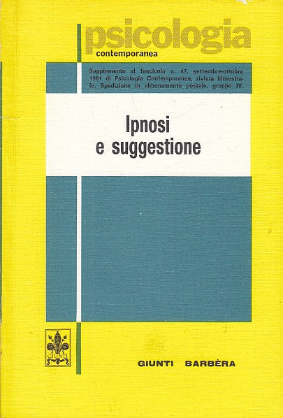LZ- IPNOSI E SUGGESTIONE -- GIUNTI BARBERA- PSICOLOGIA -- 1979 - B- YDS565