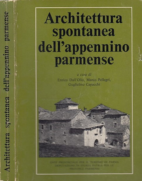 LZ- ARCHITETTURA SPONTANEA DELL'APPENNINO PARMENSE - CAPACCHI---- 1972- B- XDS21