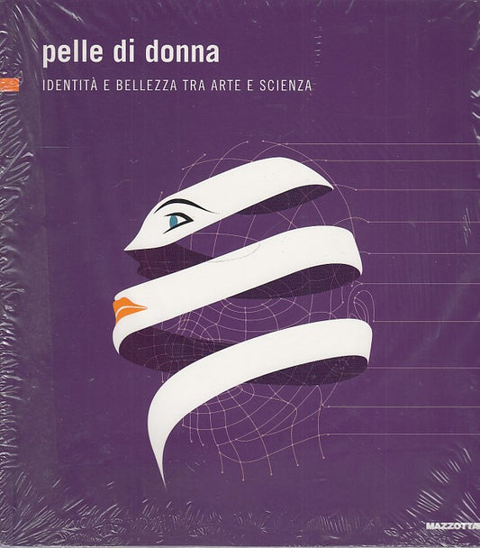 LZ- PELLE DI DONNA IDENTITA' BELLEZZA ARTE SCIENZA-- MAZZOTTA--- 2000- B- YDS558