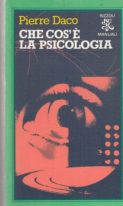 LZ- CHE COS'E' LA PSICOLOGIA- DACO- RIZZOLI- BUR- 1a ED.- 1982- B- ZDS669