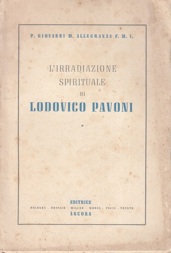 LD- L'IRRADIAZIONE SPIRITUALE DI LODOVICO PAVONI-- ANCORA--- 1947- B- ZDS528