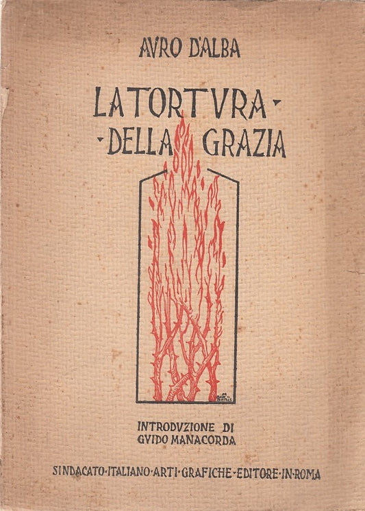 LD- LA TORTURA DELLA GRAZIA- D'ALBA- ROMA--- 1932- B- ZDS528