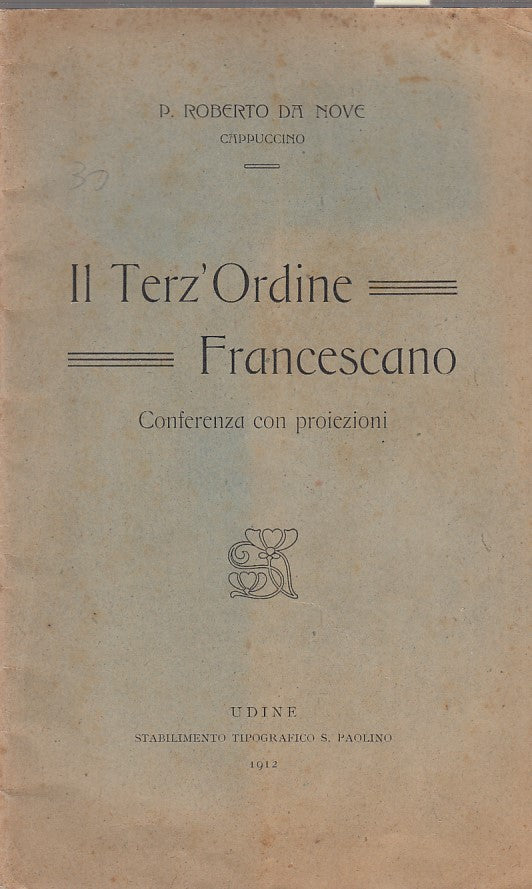 LD- IL TERZ'ORDINE FRANCESCANO- DA NOVE- UDINE--- 1912- S- ZDS303