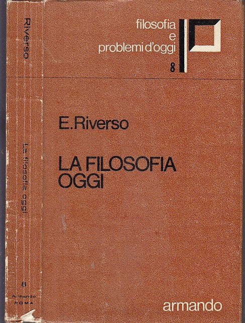 LZ- LA FILOSOFIA OGGI - RIVERSO - ARMANDO - FILOSOFIA D'OGGI -- 1971 - B- YDS564