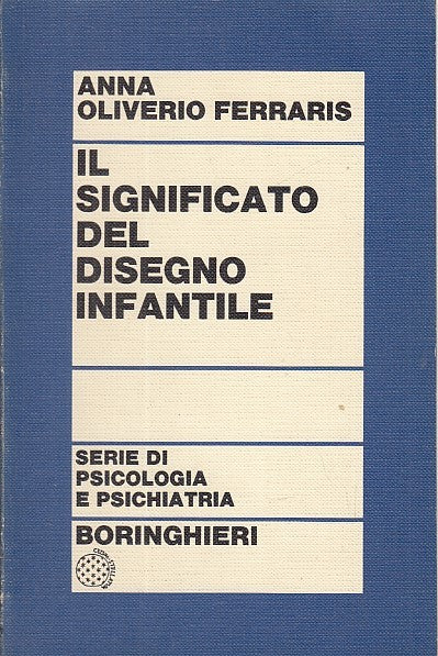 LZ- SIGNIFICATO DEL DISEGNO INFANTILE - FERRARIS- BORINGHIERI--- 1975- B- YDS564