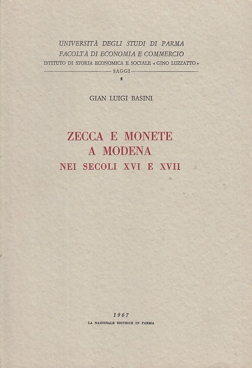 LZ- ZECCA E MONETE A MODENA SECOLI XVI XVII- BASINI- NAZIONALE--- 1967- B-YDS564
