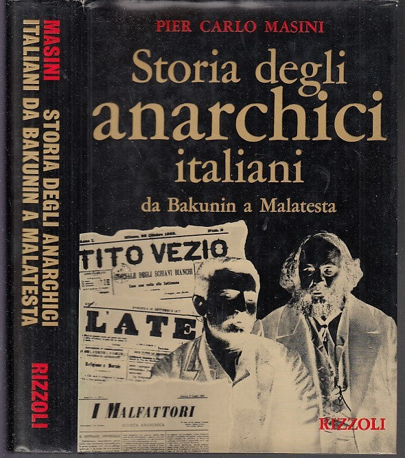 LZ- STORIA DEGLI ANARCHICI ITALIANI BAKUNIN- MASINI- RIZZOLI--- 1973- CS- YDS564