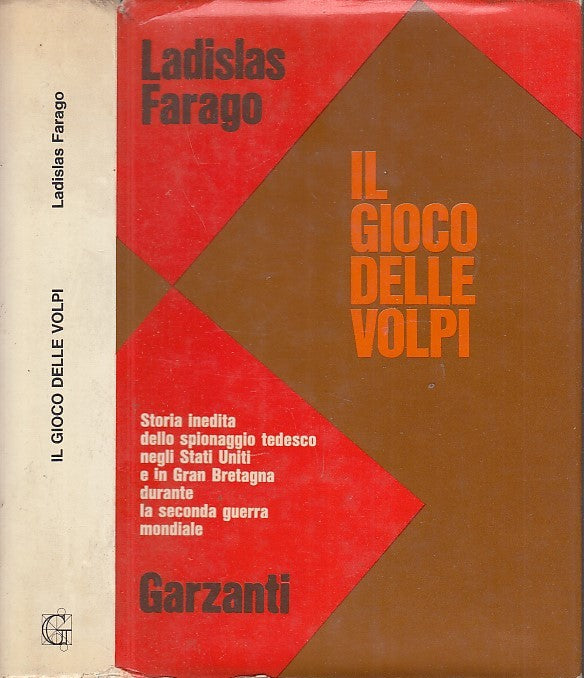 LS- IL GIOCO DELLE VOLPI - LADISLAO FARAGO - GARZANTI-- 1a ED.- 1973- CS- YDS564