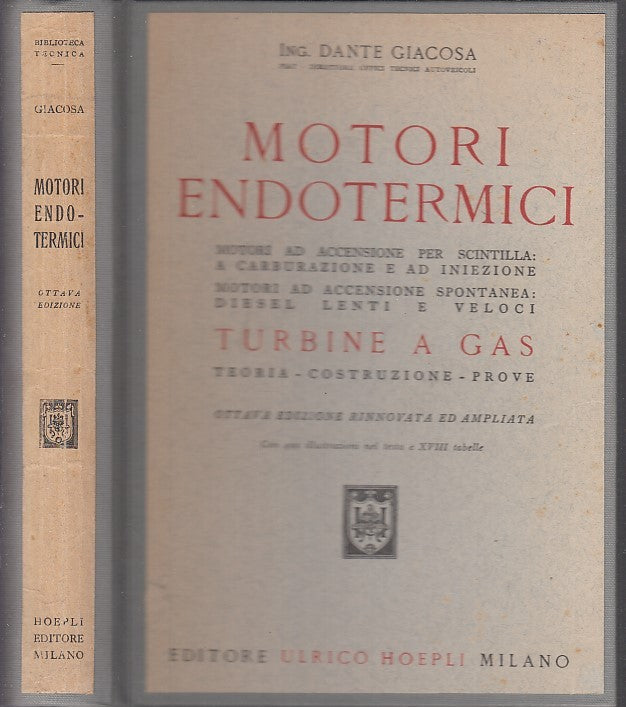LZ- MOTORI ENDOTERMICI TURBINE A GAS - DANTE GIACOSA - HOEPLI--- 1956- C- YDS564