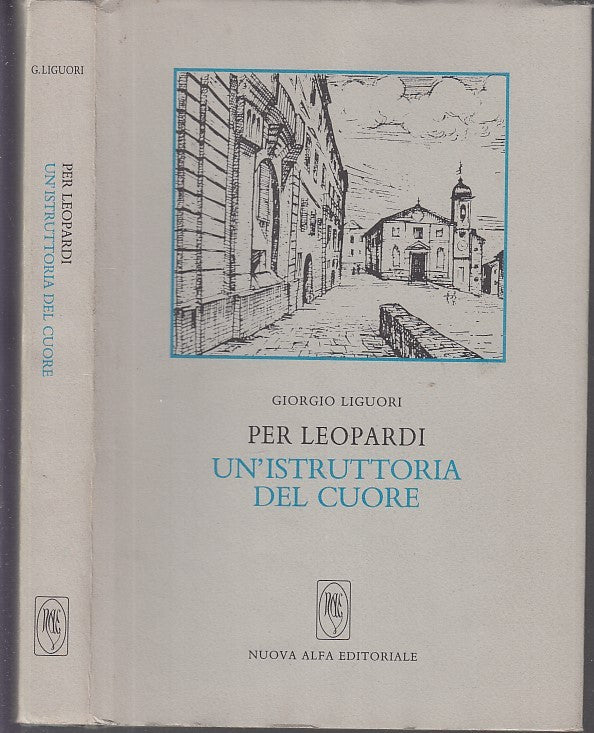 LZ- PER LEOPARDI ISTRUTTORIA DEL CUORE- LIGUORI- NUOVA ALFA--- 1989- CS- YDS564