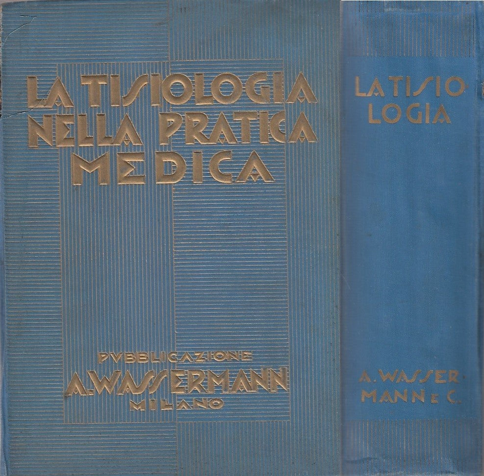 LZ- LA TISIOLOGIA NELLA PRATICA MEDICA-- WASSERMANN--- 1922- C- ZDS336