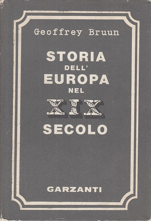 LS- STORIA EUROPA NEL XIX SECOLO 1815/1914- BRUUN- GARZANTI --- 1964- CS- ZDS289