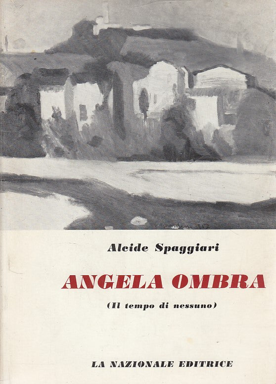 LN- ANGELA OMBRA TEMPO DI NESSUNO- SPAGGIARI- NAZIONALE PARMA--- 1969- B- ZDS328