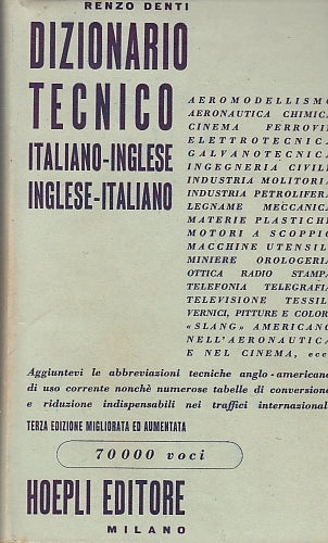 LZ- DIZIONARIO TECNICO ITALIANO INGLESE - RENZO DENTI- HOEPLI--- 1955- CS- XDS20