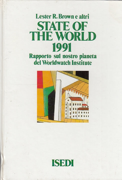 LZ- STATE OF THE WORLD 1991 RAPPORTO PIANETA -- ISEDI --- 1991 - C - ZDS332