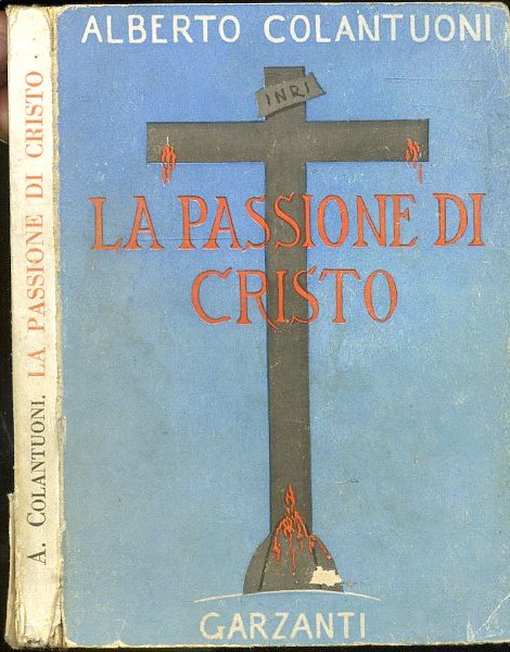 LD- LA PASSIONE DI CRISTO TRAGEDIA BIBLICA- COLANTUONI- GARZANTI--- 1948-B-XDS20