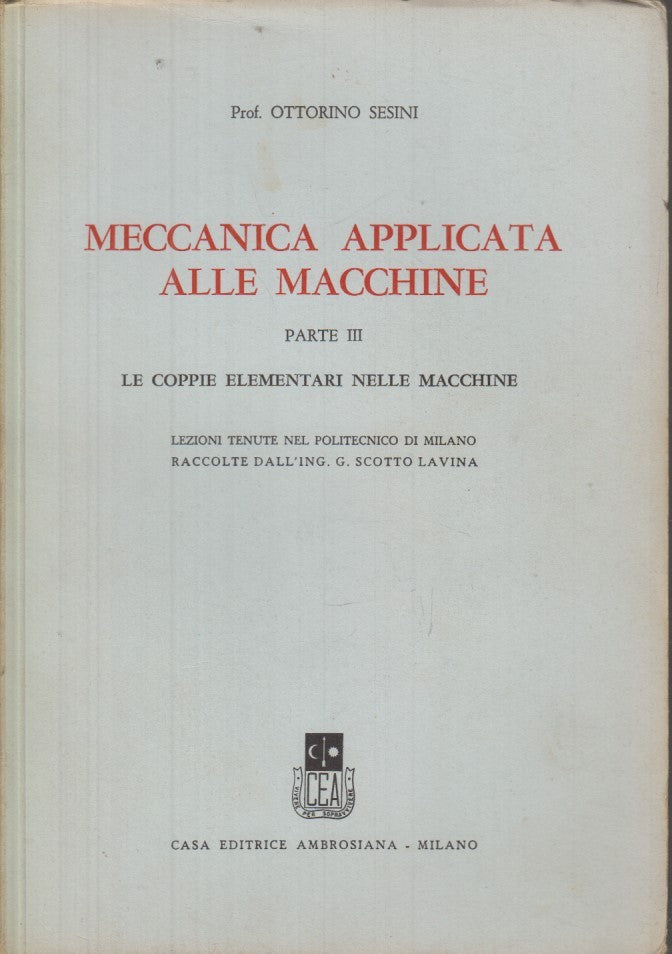 LZ- MECCANICA APPLICATA ALLE MACCHINE III - SESINI- AMBROSIANA--- 1960- B- XDS23